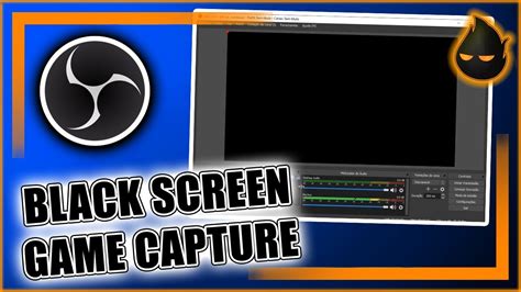 obs game capture black screen|Black Screen using game capture .